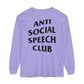 Antisocial Speech Club Long Sleeve Comfort Colors T-Shirt