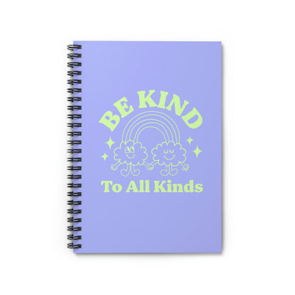 Be Kind to All Kinds Spiral Ruled Line Notebook