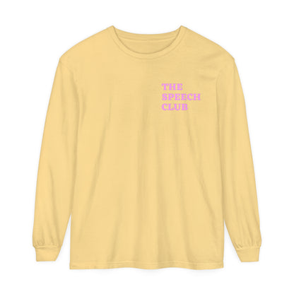 The Speech Club Long Sleeve Comfort Colors T-Shirt