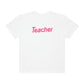 Pink Teacher Comfort Colors T-Shirt