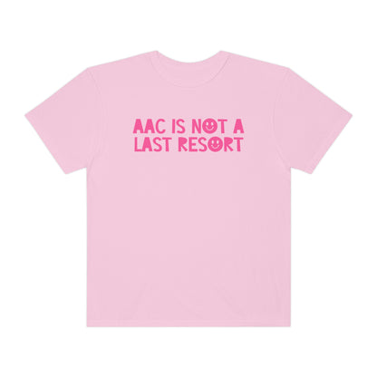 AAC Is Not a Last Resort Tonal Comfort Colors T-Shirt
