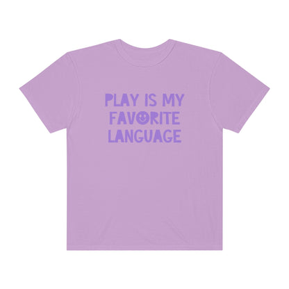 Play Is My Favorite Language Tonal Comfort Colors T-Shirt