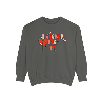 A Sucker For OT Comfort Colors Sweatshirt