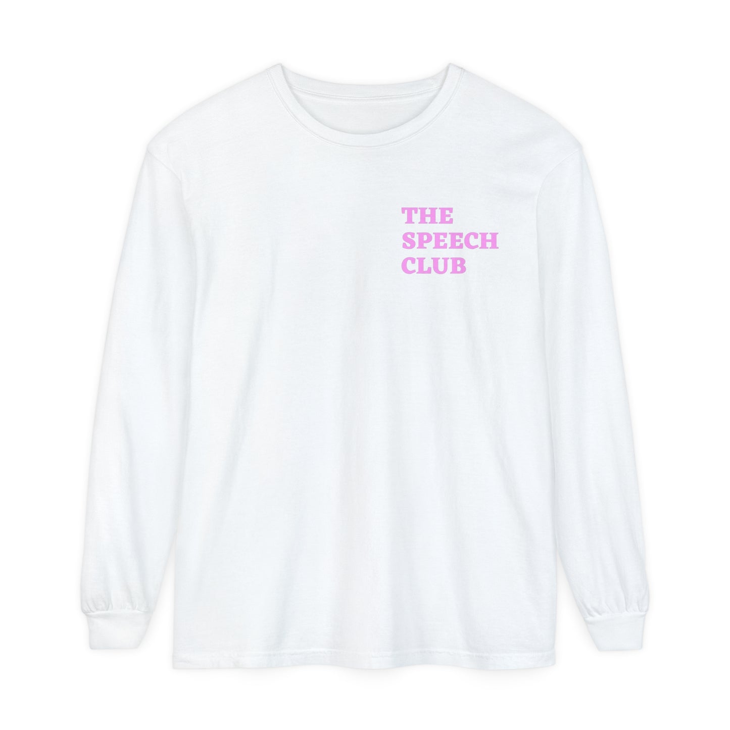 The Speech Club Long Sleeve Comfort Colors T-Shirt