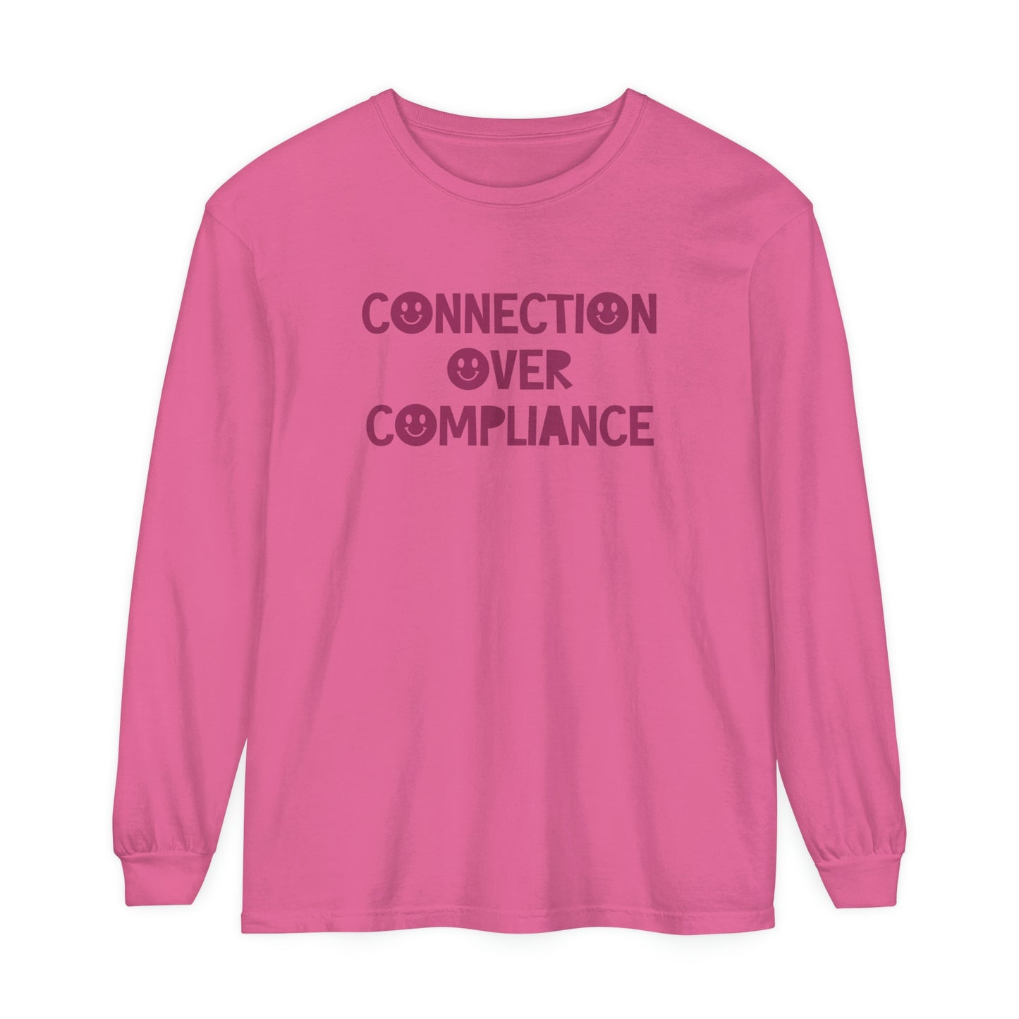 Connection Over Compliance Tonal Long Sleeve Comfort Colors T-Shirt