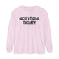 Occupational Therapy Band Inspired Long Sleeve Comfort Colors T-Shirt