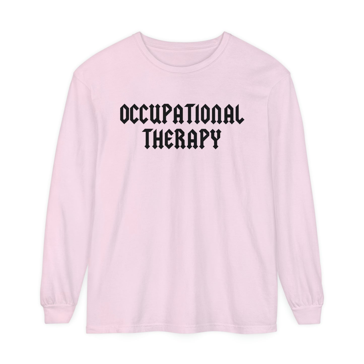Occupational Therapy Band Inspired Long Sleeve Comfort Colors T-Shirt