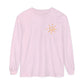 Be Someone's Sunshine Long Sleeve Comfort Colors T-Shirt