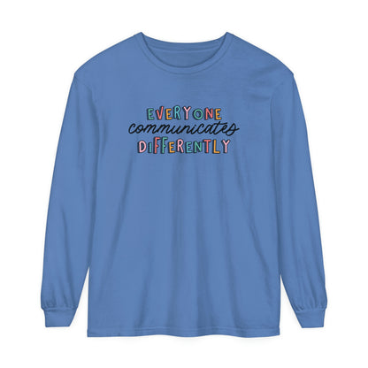 Everyone Communicates Differently Long Sleeve Comfort Colors T-Shirt