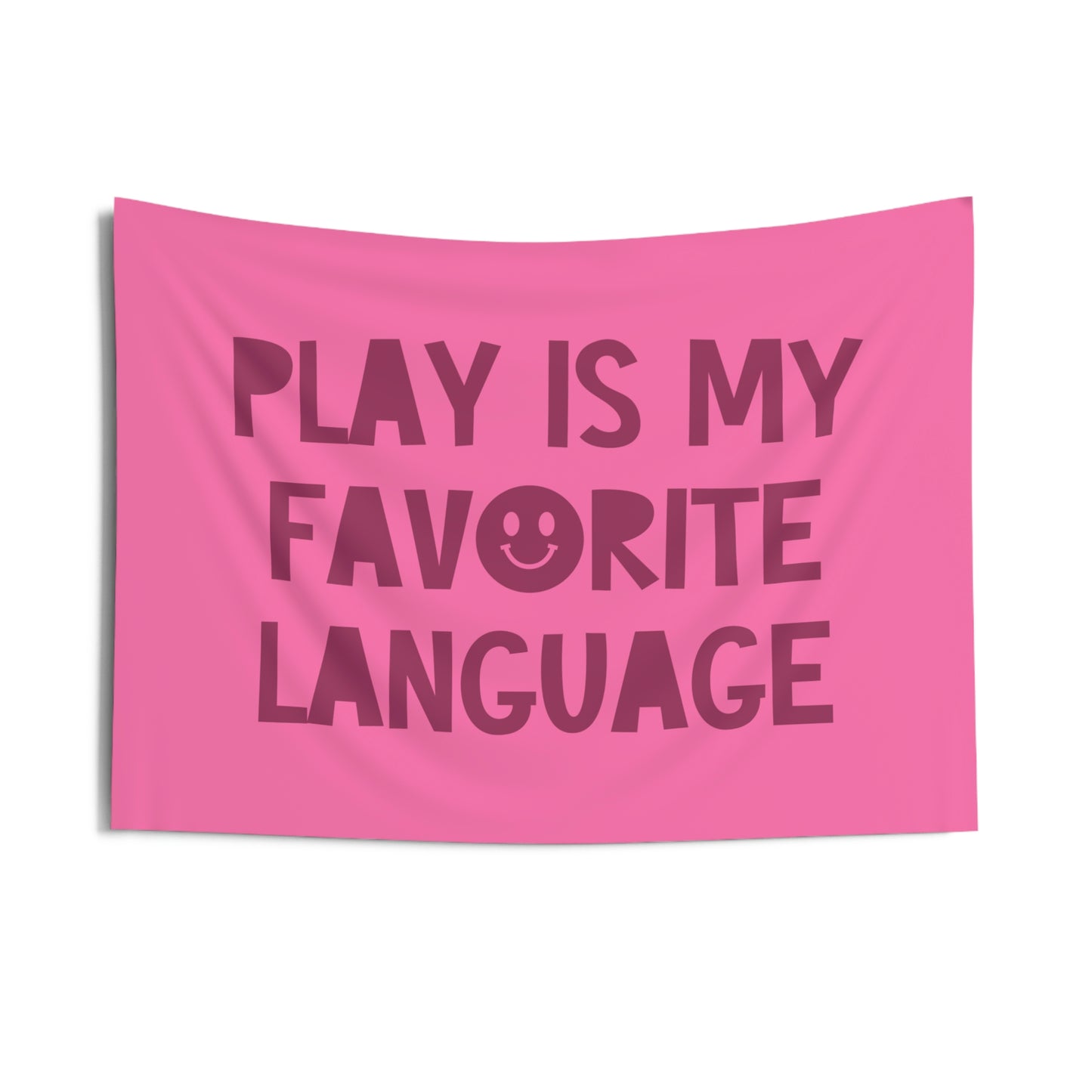 Play is My Favorite Language Wall Tapestry