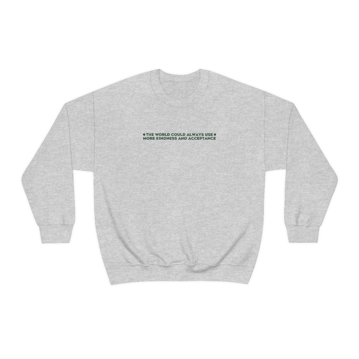 Kindness and Acceptance Crewneck Sweatshirt | Front and Back Print