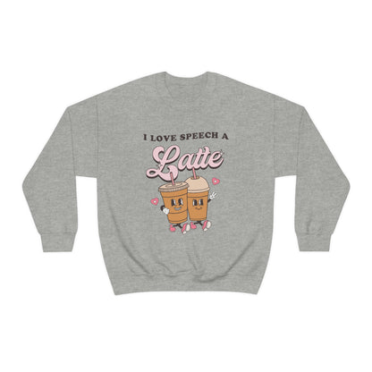 I Love Speech a Latte Crewneck Sweatshirt