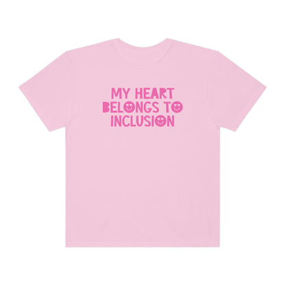 My Heart Belongs to Inclusion Tonal Comfort Colors T-Shirt