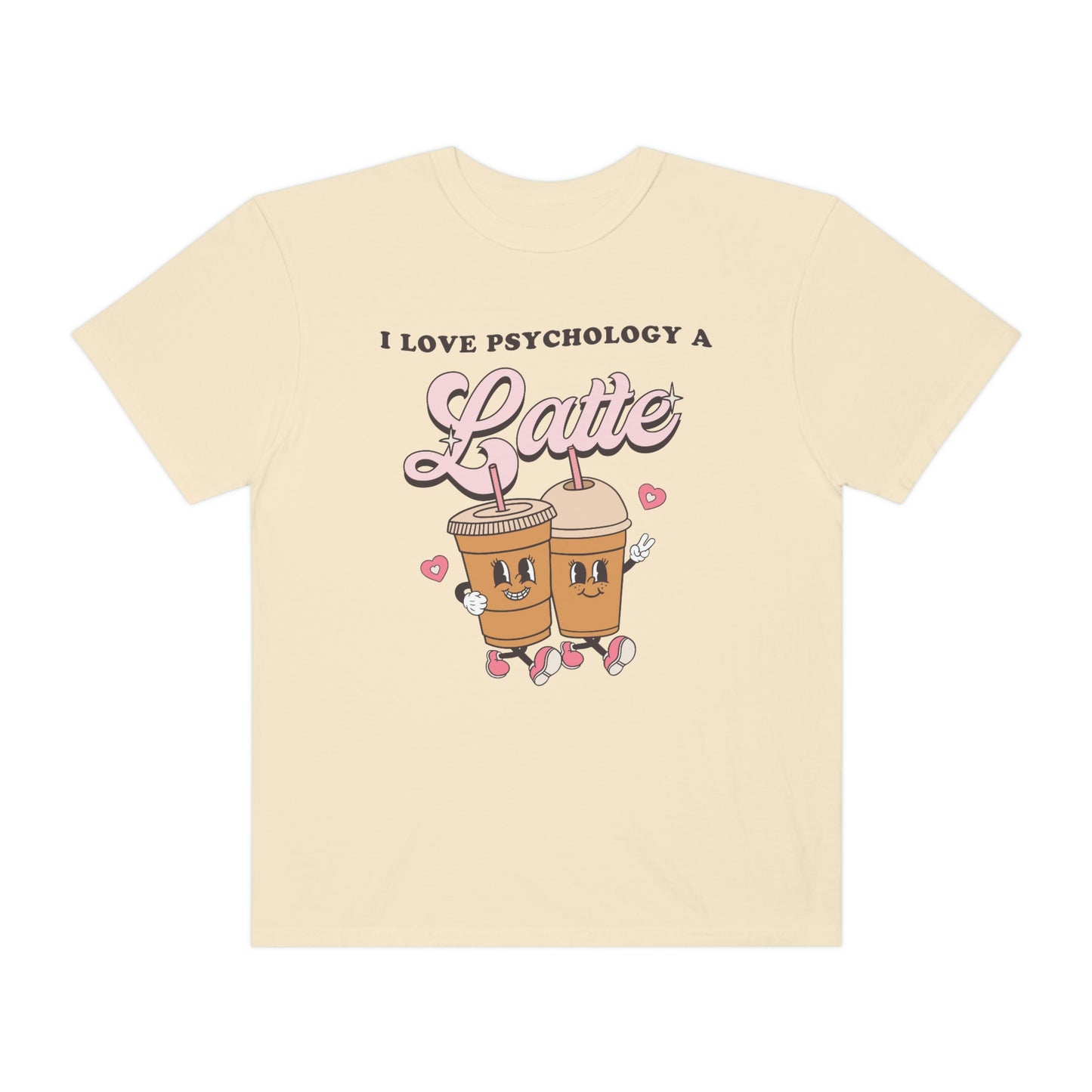 I Love Psychology a Latte Comfort Colors T-Shirt