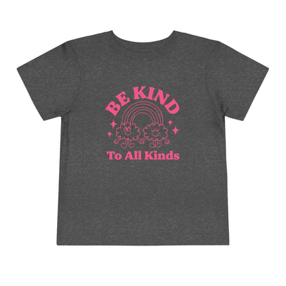 Be Kind to All Kinds Toddler T-Shirt
