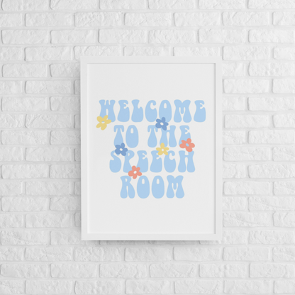 Welcome to the Speech Room Groovy Digital Print