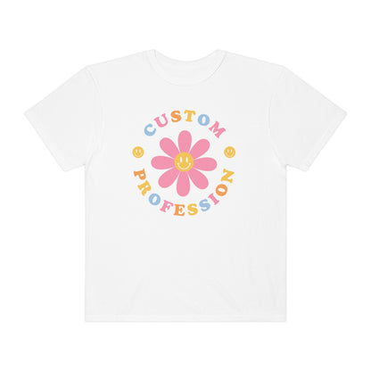 Custom Profession Flower Comfort Colors T-Shirt