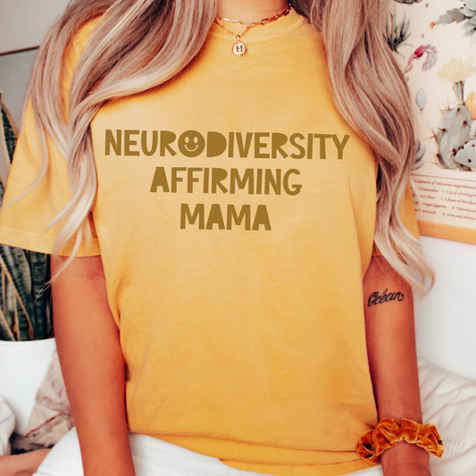 Neurodiversity Affirming Mama Tonal Comfort Colors T-Shirt